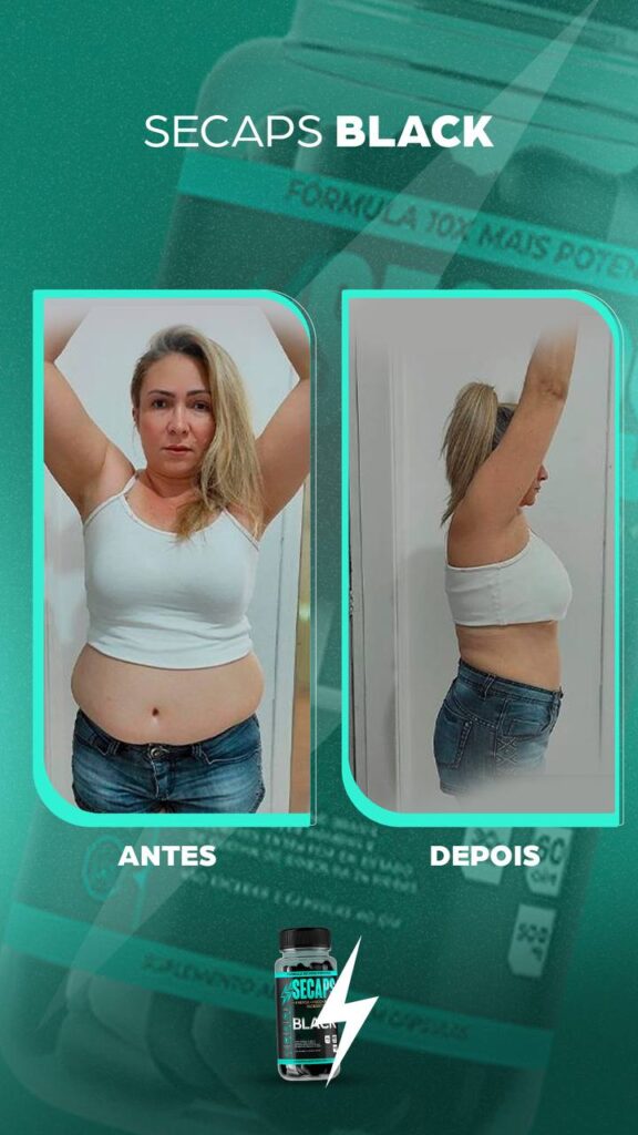 resultado mulher (1) que usou o suplemento secaps balck, e aprovou