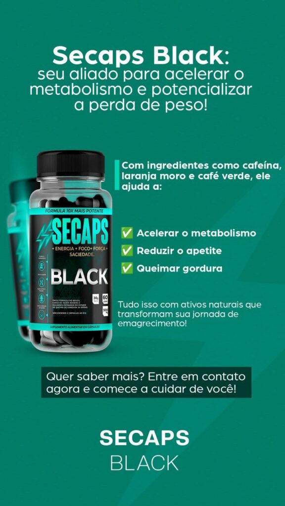 foto secaps black suplementos - para acelerar o metabolismo e potencializar a perda de peso.