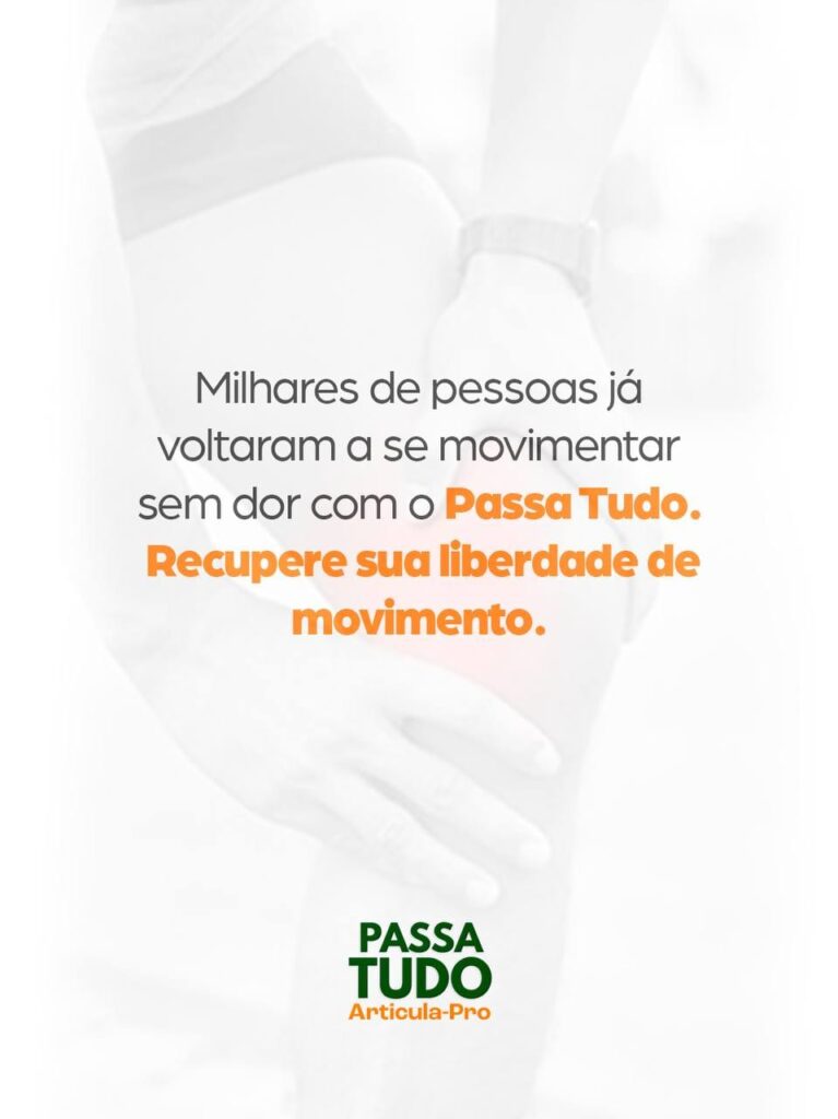 passa tudo. recupere sua liberdade de movimento.